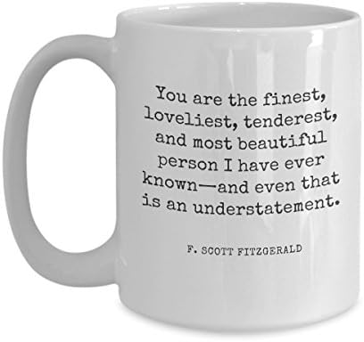 F Скот Фицџералд цитира кригла! „Вие сте најдобрите, најубави, најубави и најубави лица“. | Сладок подарок за сопруга, девојка!