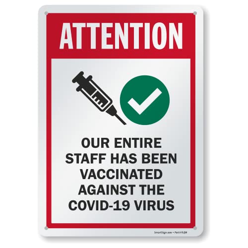 SmartSign 14 x 10 инчи „Внимание - целиот наш персонал е вакциниран против металниот знак на вирусот Ковид -19, 40 милји ламинирани алуминиум