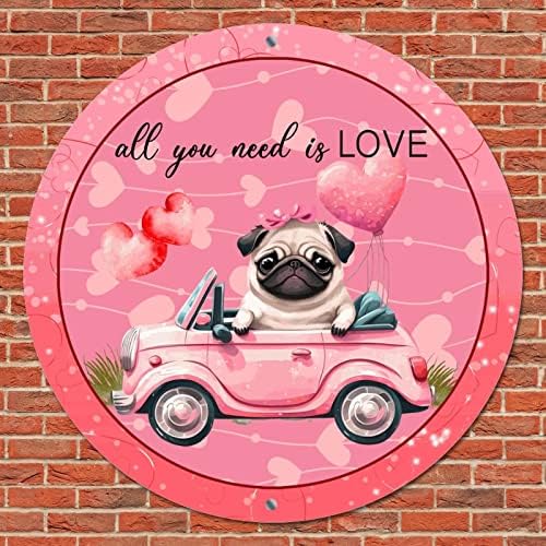 Тркалезен метален калај знак розово се што ви треба е loveубов милениче кучиња и loveубовни срца, знак за венец, метална уметност отпечатоци 'рѓосана