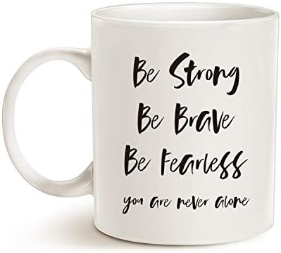 Инспиративен цитат Мауаг, кафе, бидете силни, бидете храбри, бидете бестрашни, никогаш не сте сами сами за пријателски чаша бела, 11 мл
