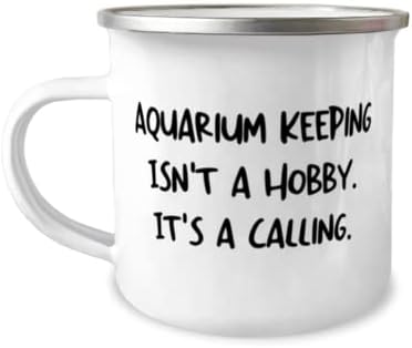 Чувањето аквариум не е Хоби. Тоа е Повик. Аквариум чување 12оз Кампер Кригла, Уникатен Аквариум Чување Подароци, За Пријатели
