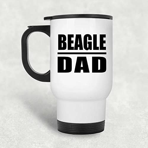 DesignSify Beagle Dad, White White Travel Kigh 14oz не'рѓосувачки челик изолиран Tumbler, подароци за роденденски годишнини Божиќ Божиќни