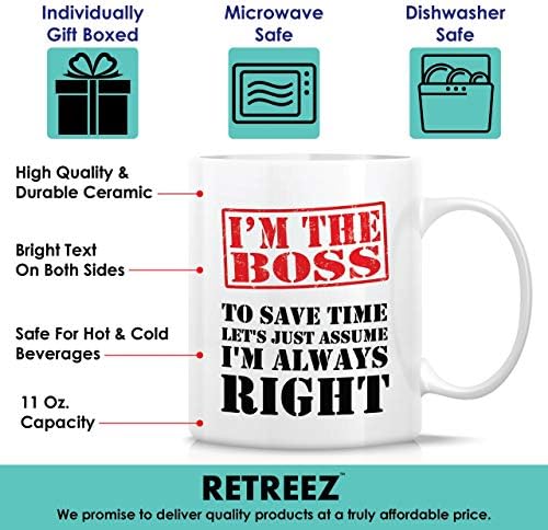 Смешна кригла Retreez - Јас сум шефот Јас сум секогаш во право 11 мл керамички кафе чаши - смешно, сарказам, мотивациони, инспиративни роденденски подароци за Лејди шеф, п