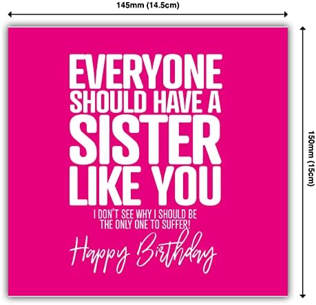 Панк -картички, смешни роденденски картички за сестра, секој треба да има сестра како тебе. Не гледам зошто треба да бидам единствената што страдам “, среќен роденд?