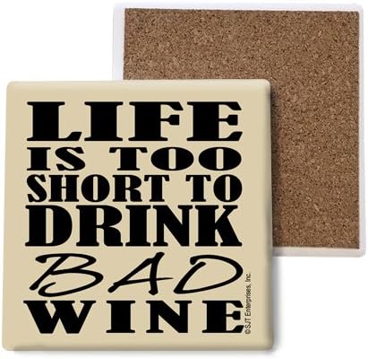 SJT ПРЕТПРИЈАТИЈА, АД. Животот Е Премногу Краток За Да Пиете Лошо Вино Абсорбента Камени Подлоги-Подлоги Поддржани Од Плута