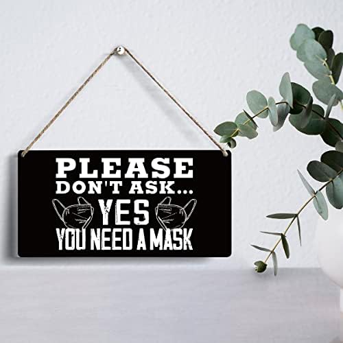 Ве молиме, не прашувајте да, ви треба знак за дрво од маска 6 x 12 маска за лице дрвена висечка плакета за домашна wallидна уметност