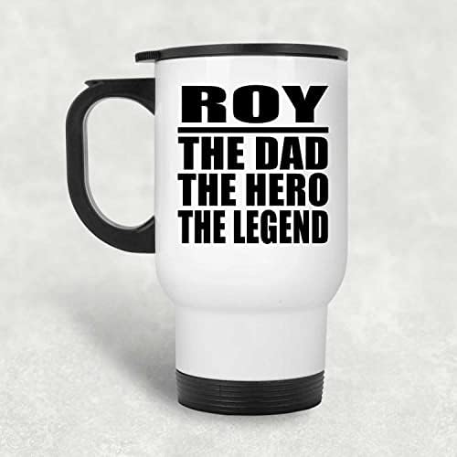 Designsify Roy the the the Hero The Legend, White Travel Mug 14oz не'рѓосувачки челик изолиран tumbler, подароци за роденденски годишнини