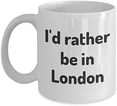 Претпочитам да бидам во Лондон чаша чај чаша патник соработник пријател подарок за патувања во Велика Британија