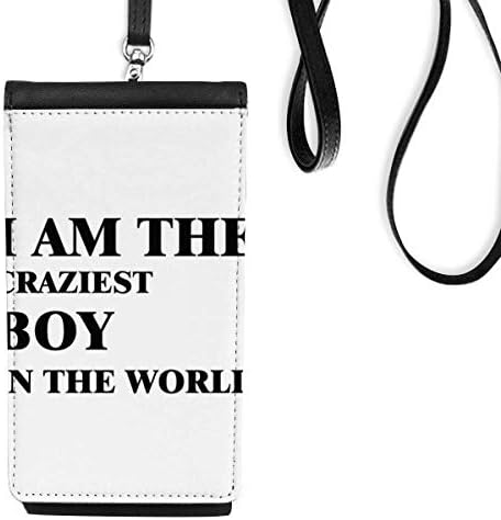 Јас сум најлудата момче телефонска чанта што виси мобилна торбичка црн џеб
