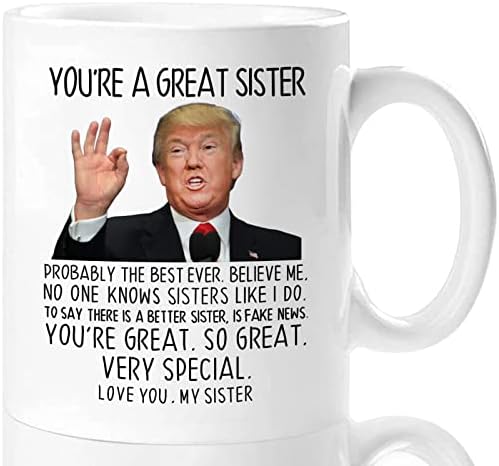 Подароци за ден на мајки на Аурахаус за сестра, ти си одлична сестра Трамп кафе кригла, сестри подароци од сестра брат, сестра роденденски