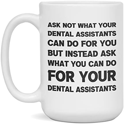 Смешен саркастичен подарок за стоматолошки асистенти не прашувајте, бело 15 унца