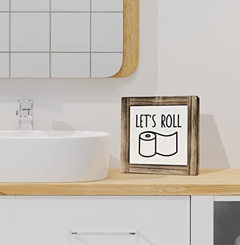 Смешен знак за плоча од дрво од тоалетот, ајде да се тркаламе, кутијата дрвени плакети декор 5,9 × 5,9 × 0,7inch, знак на декор