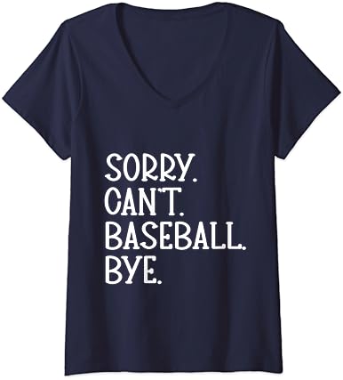 Жени извини не може бејзбол чао кошула смешна маица за бејзбол v-врат-врат со врат